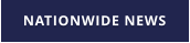 NATIONWIDE NEWS